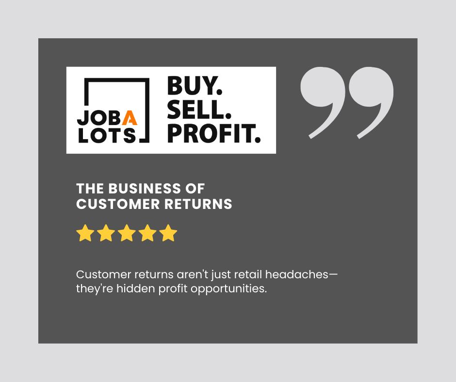 The Business of Customer Returns: Turning Liquidation Stock into Profit